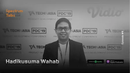 #8: Hadikusuma Wahab - Chief Product Officer of Vidio.com