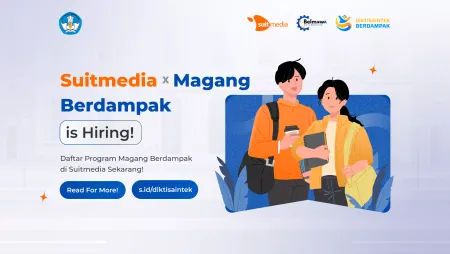 Daftar Program Magang Berdampak di Suitmedia Sekarang! Article image